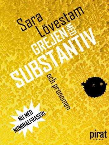 Grejen Med Substantiv Och Pronomen