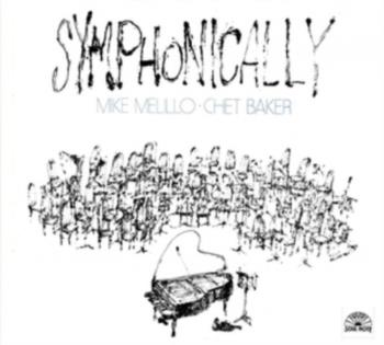 Melillo Mike & Chet Baker: Symphonically