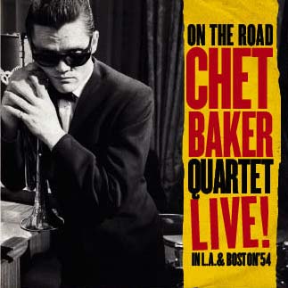 Baker Chet: On The Road - Live In L.A. & Boston