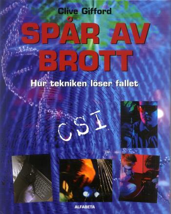 Spår Av Brott - Hur Tekniken Löste Fallet