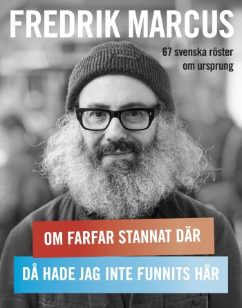 Om Farfar Stannat Där, Då Hade Jag Inte Funnits Här