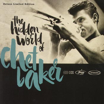 Baker Chet: Hidden world of Chet Baker (Ltd)