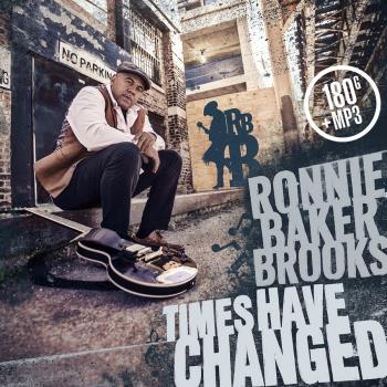 Baker Brooks Ronnie: Times Have Changed