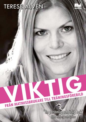 Viktig - Från Matmissbrukare Till Träningsförebild