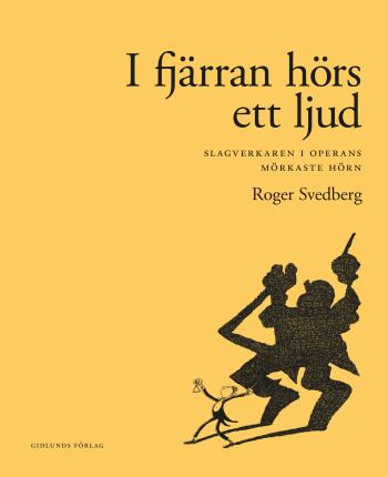 I Fjärran Hörs Ett Ljud - Slagverkaren I Operans Mörkaste Hörn