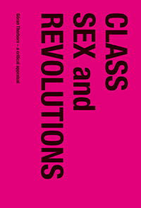 Class, Sex And Revolutions - Göran Therborn - A Critical Appraisal