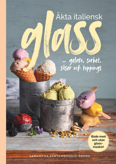 Äkta Italiensk Glass - Gelato, Sorbet, Såser Och Toppings