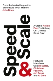 Speed And Scale - A Global Action Plan For Solving Our Climate Crisis Now