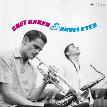 Baker Chet: Angel Eyes