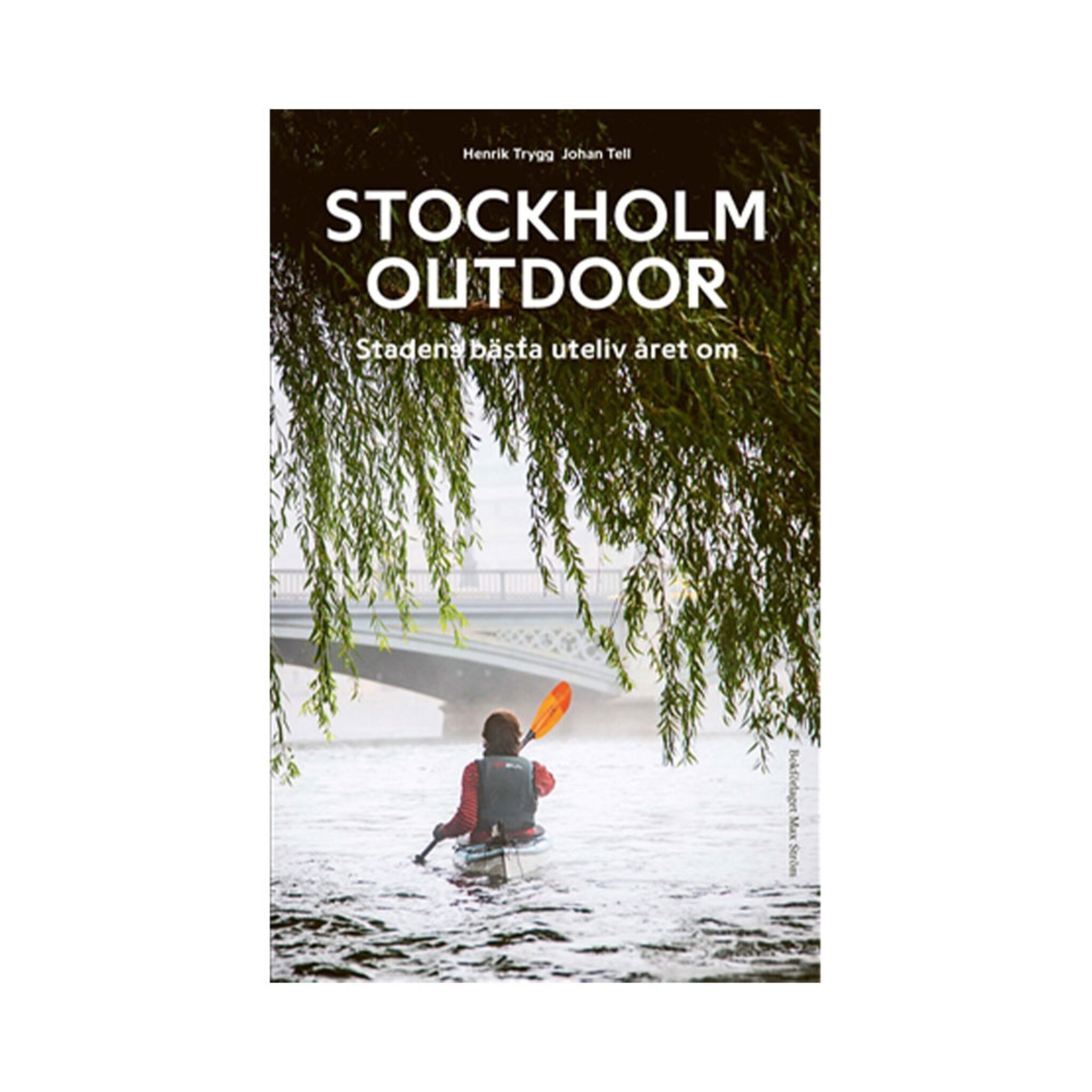 Stockholm outdoor: stadens bästa uteliv året om