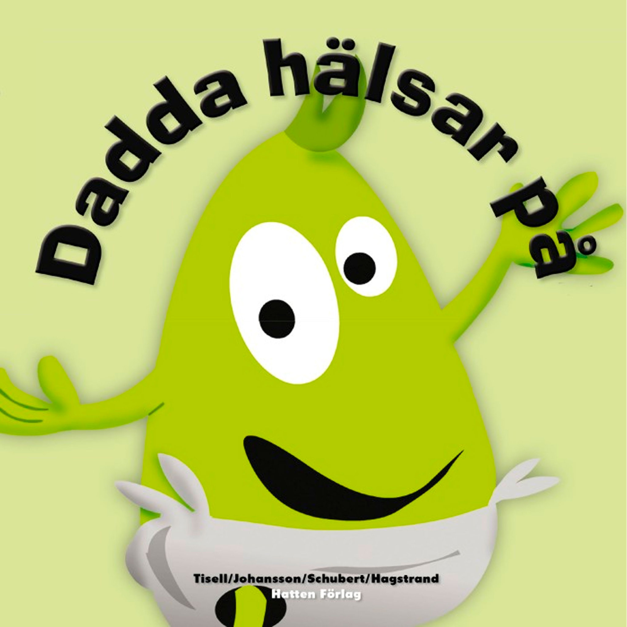 Babblarna. Dadda hälsar på