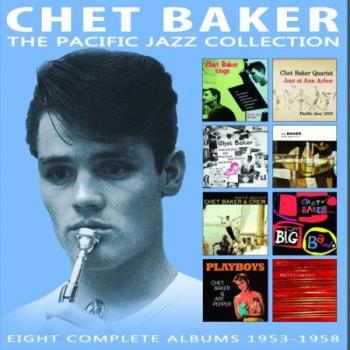 Baker Chet: The Pacific Jazz Collection