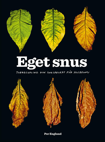 Eget Snus - Tobaksodling Och Snusrecept För Husbehov
