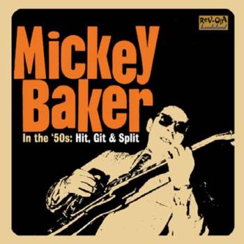 Baker Mickey: In The 50's/Hit Git & Split