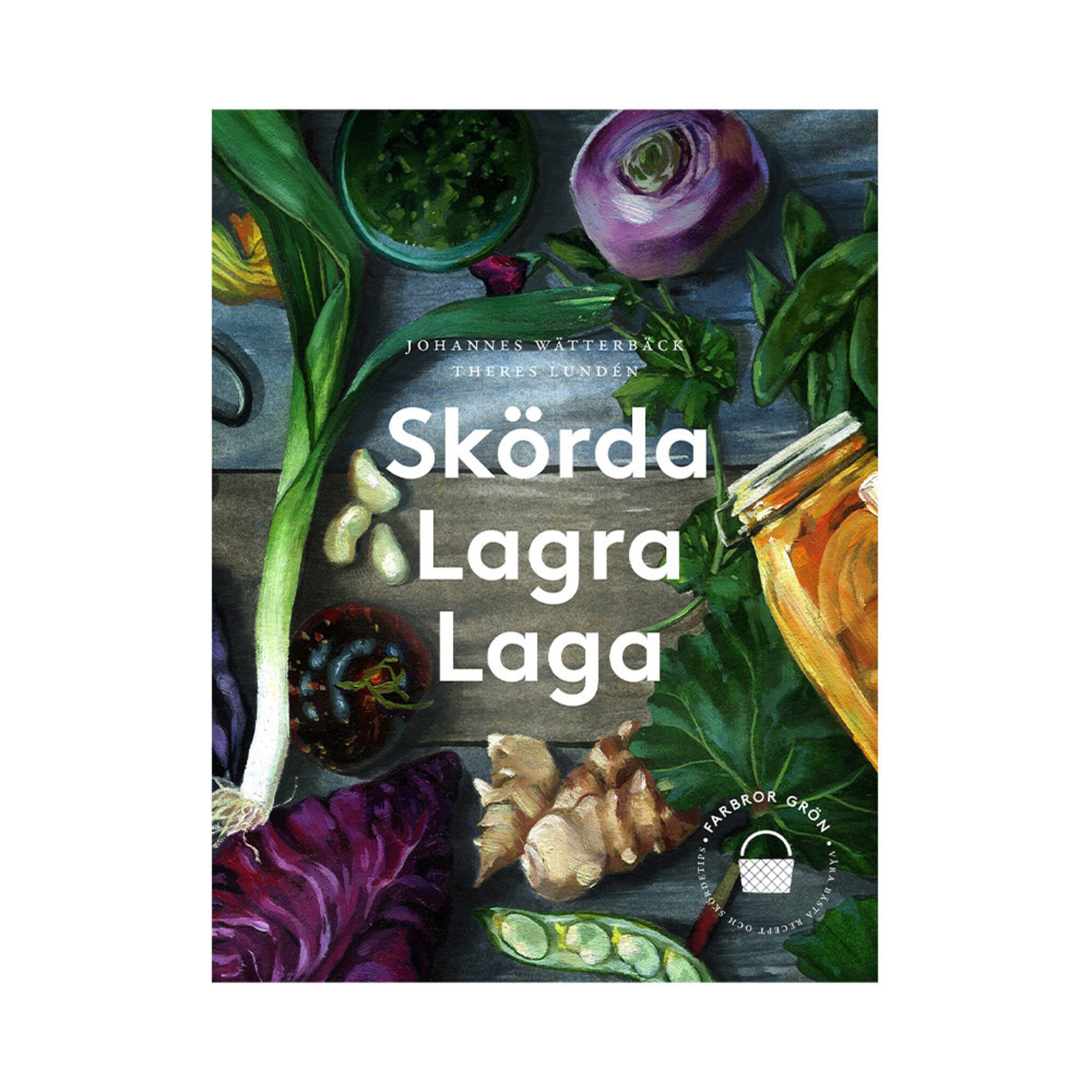 Skörda, lagra, laga