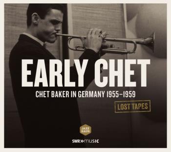 Baker Chet: Lost Tapes - Early Chet