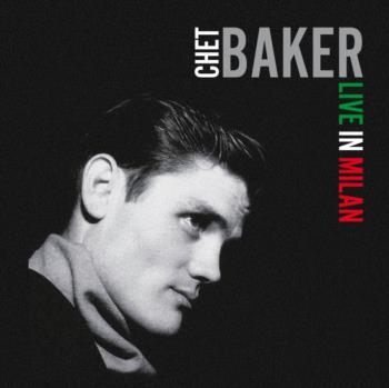 Baker Chet: In Milan/Live