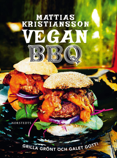 Vegan Bbq - Grilla Grönt Och Galet Gott!