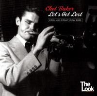 Baker Chet: Let's Get Lost