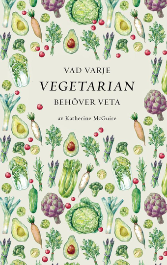 Vad Varje Vegetarian Behöver Veta