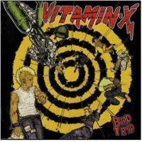Vitamin X: Bad Trip