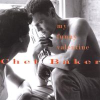 Baker Chet: My funny valentine 1953-56