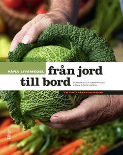Våra Livsmedel Från Jord Till Bord - En Bok I Råvarukunskap