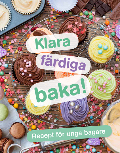 Klara, Färdiga, Baka! - Recept För Unga Bagare