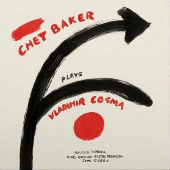 Baker Chet: Chet Baker Plays Vladimir Cosma