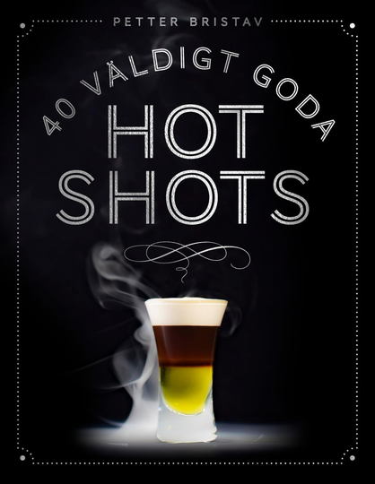 40 Väldigt Goda Hot Shots